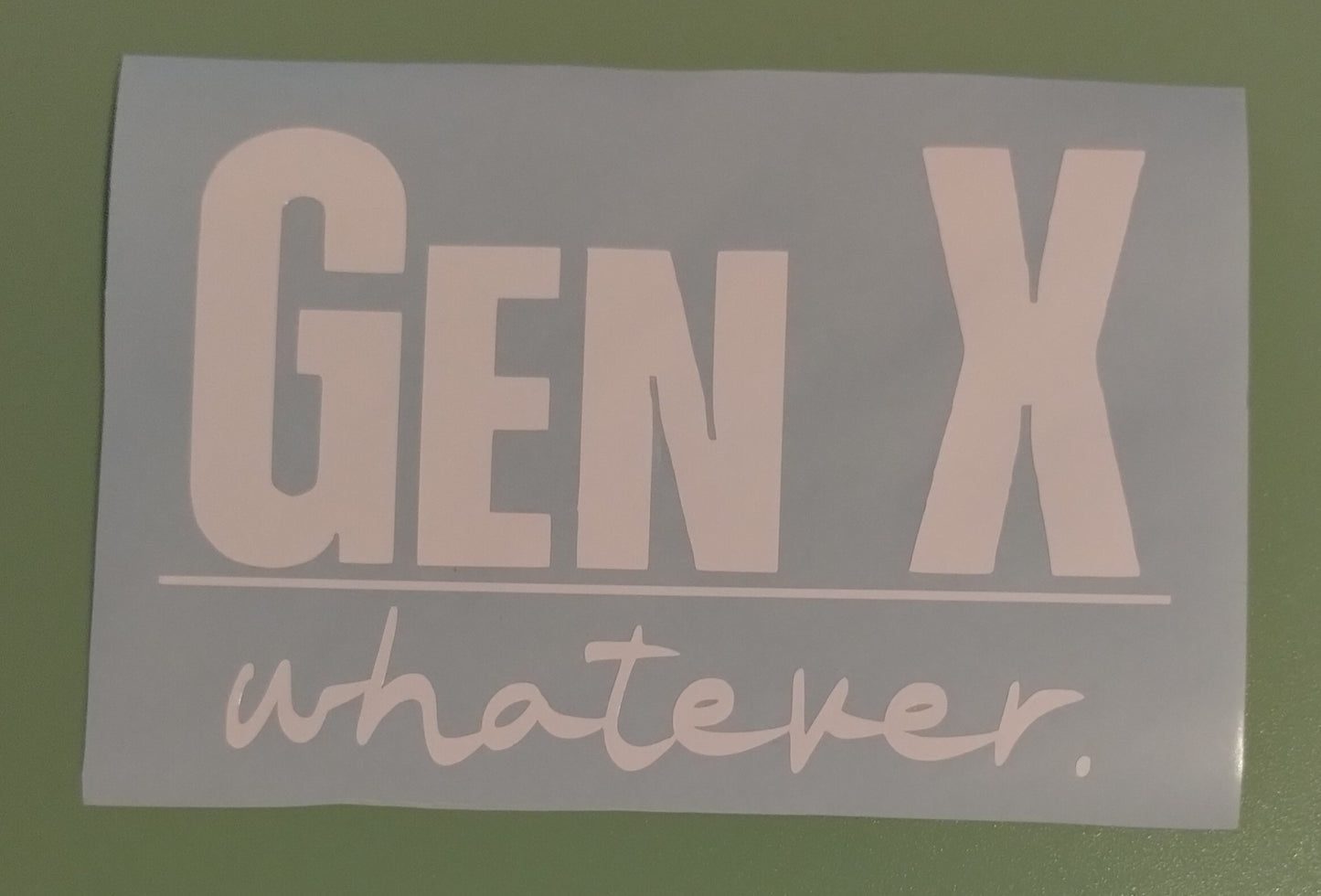 Car Window Decal - Gen X whatever