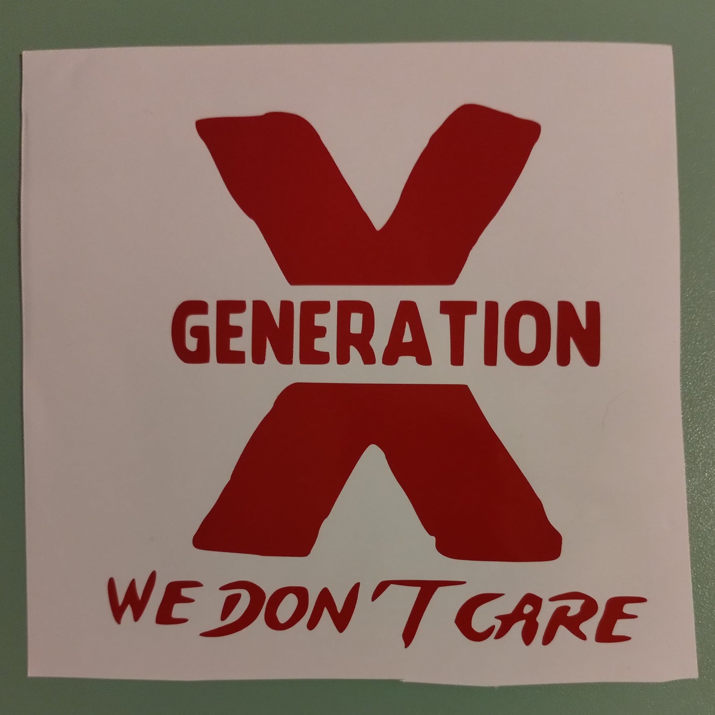 Car Window Decal - GEN X *we don't care