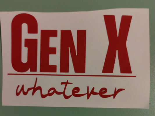 Car Window Decal - Gen X whatever